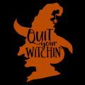 Quit Your Witchin 01