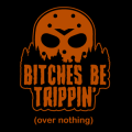 Bitches Be Trippin 02