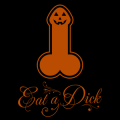 Eat a Dick