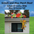 Grinch and Max Porch Roof